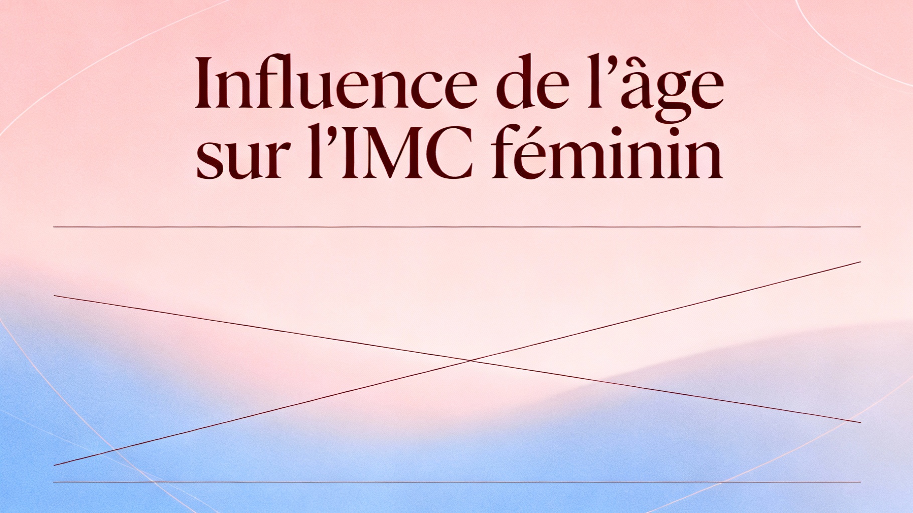 Comment l'âge influence l'imc chez les femmes 1 Influence de l'âge sur l'IMC féminin