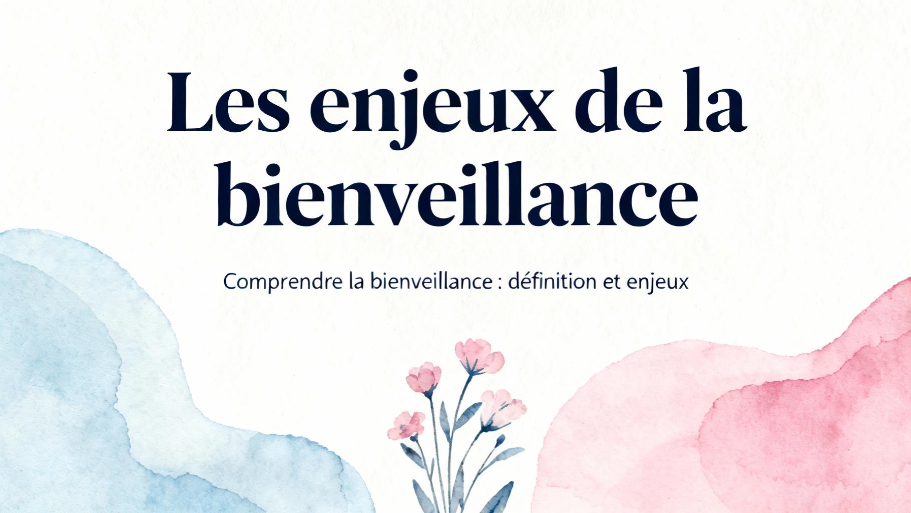 Les enjeux de la bienveillance