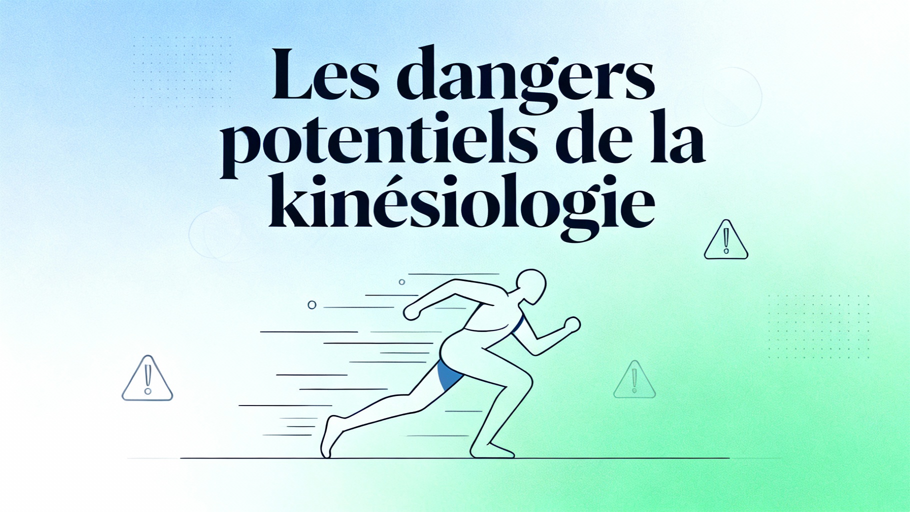 Les dangers potentiels de la kinésiologie