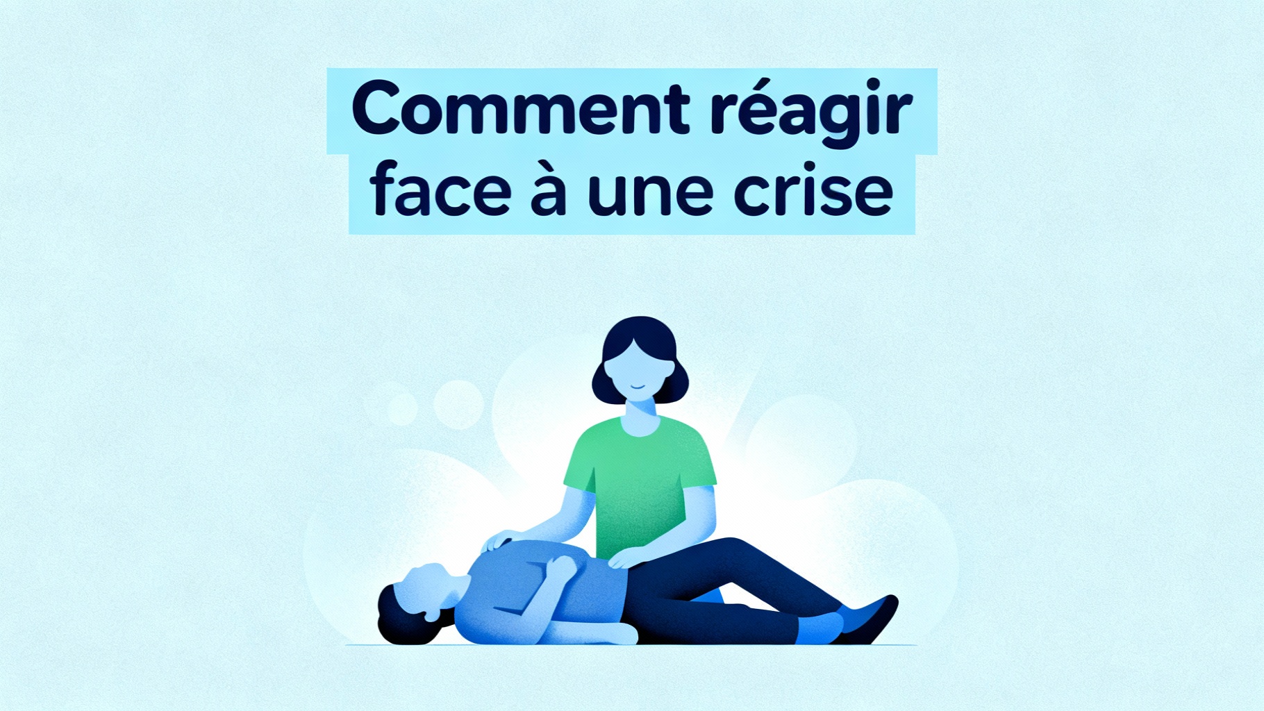 Comment réagir face à une crise